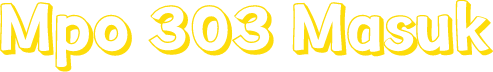 Mpo 303 Masuk